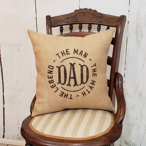 Dad the Man the Myth the Legend Burlap Pillow