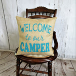 Welcome to Our Camper Burlap Pillow