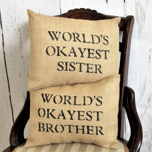 World's Okayest Sister, World's Okayest Brother Burlap pillow