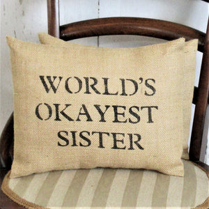 World's Okayest Sister, World's Okayest Brother Burlap pillow