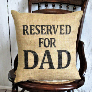 Reserved for Dad burlap pillow