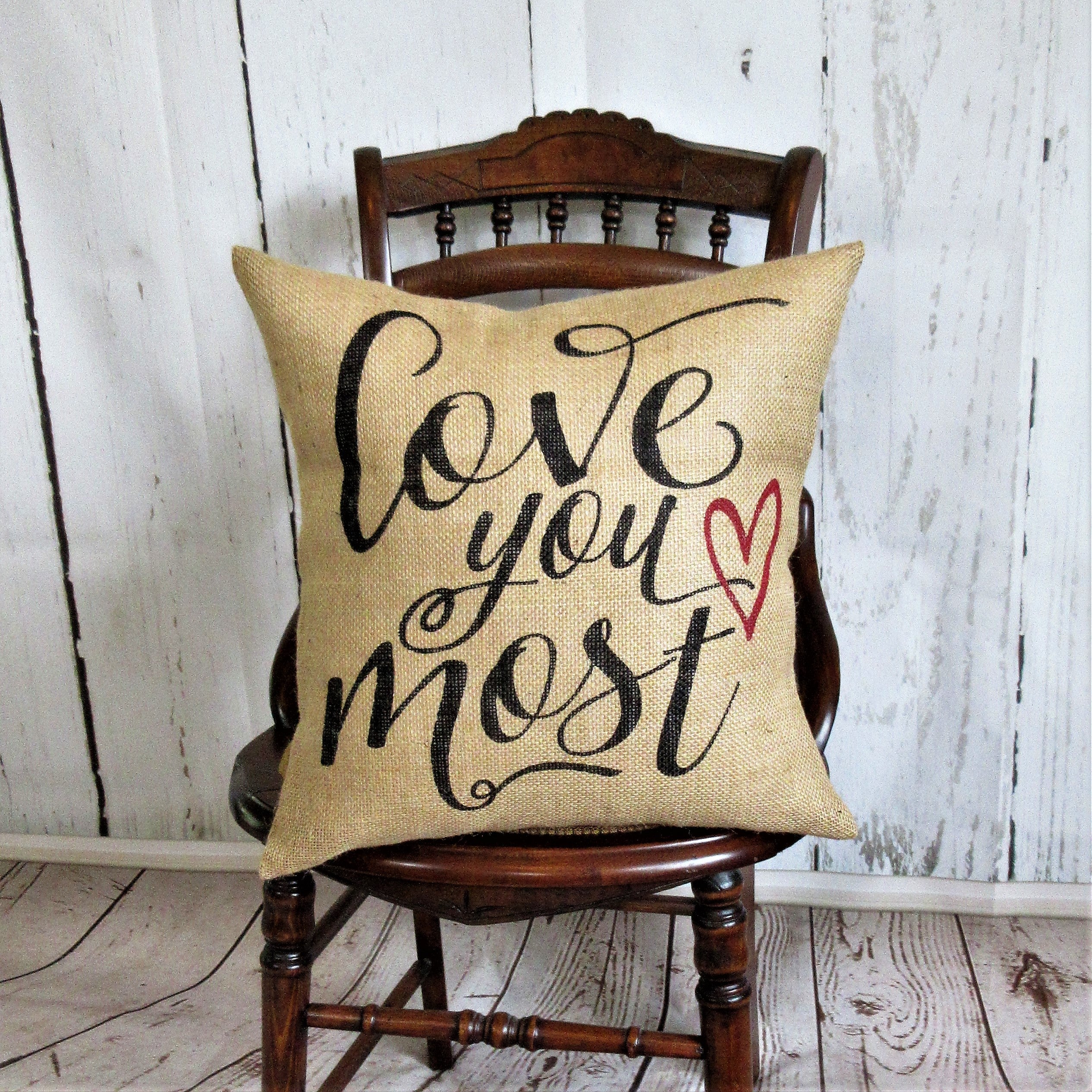Love You Most Burlap Pillow or Cover