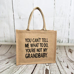 You can't tell me what to do Burlap Tote Bag
