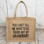 You can't tell me what to do Burlap Tote Bag
