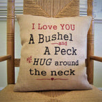 I love you a bushel and a peck  Burlap Pillow