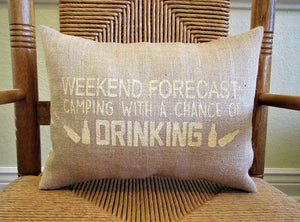 Weekend forecast Camping with a chance of drinking Burlap Pillow