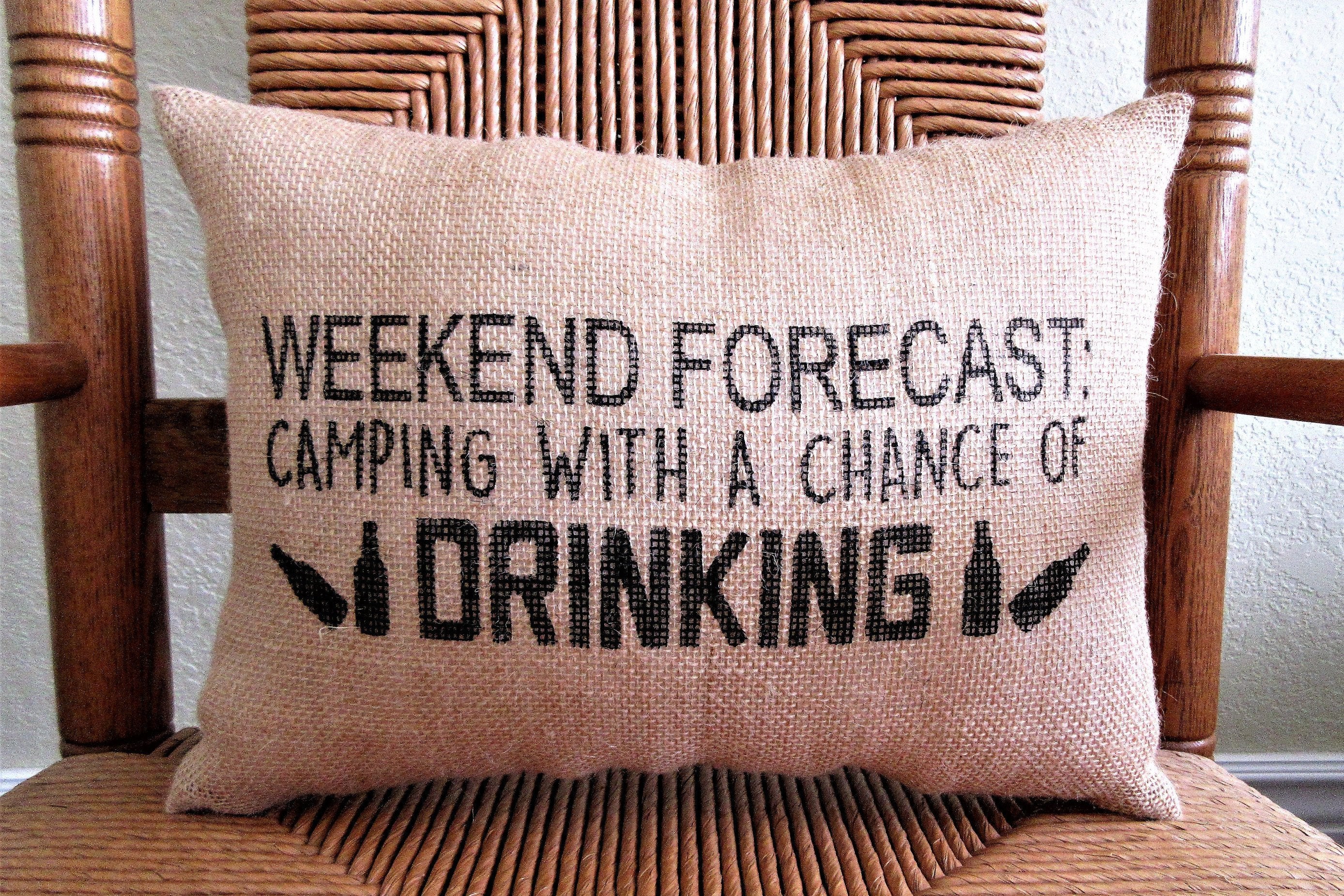 Weekend forecast Camping with a chance of drinking Burlap Pillow