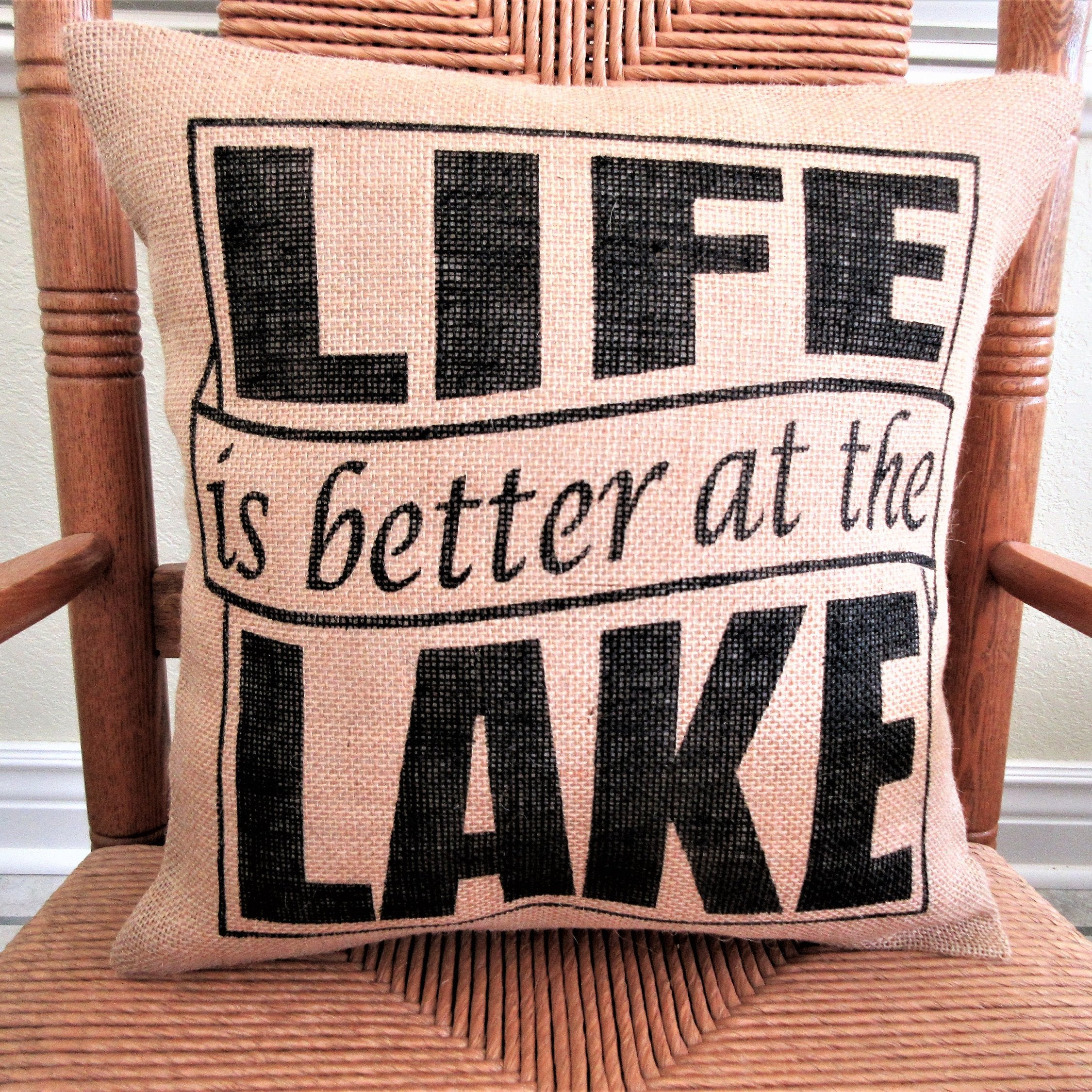 Life is better at the lake Burlap Pillow