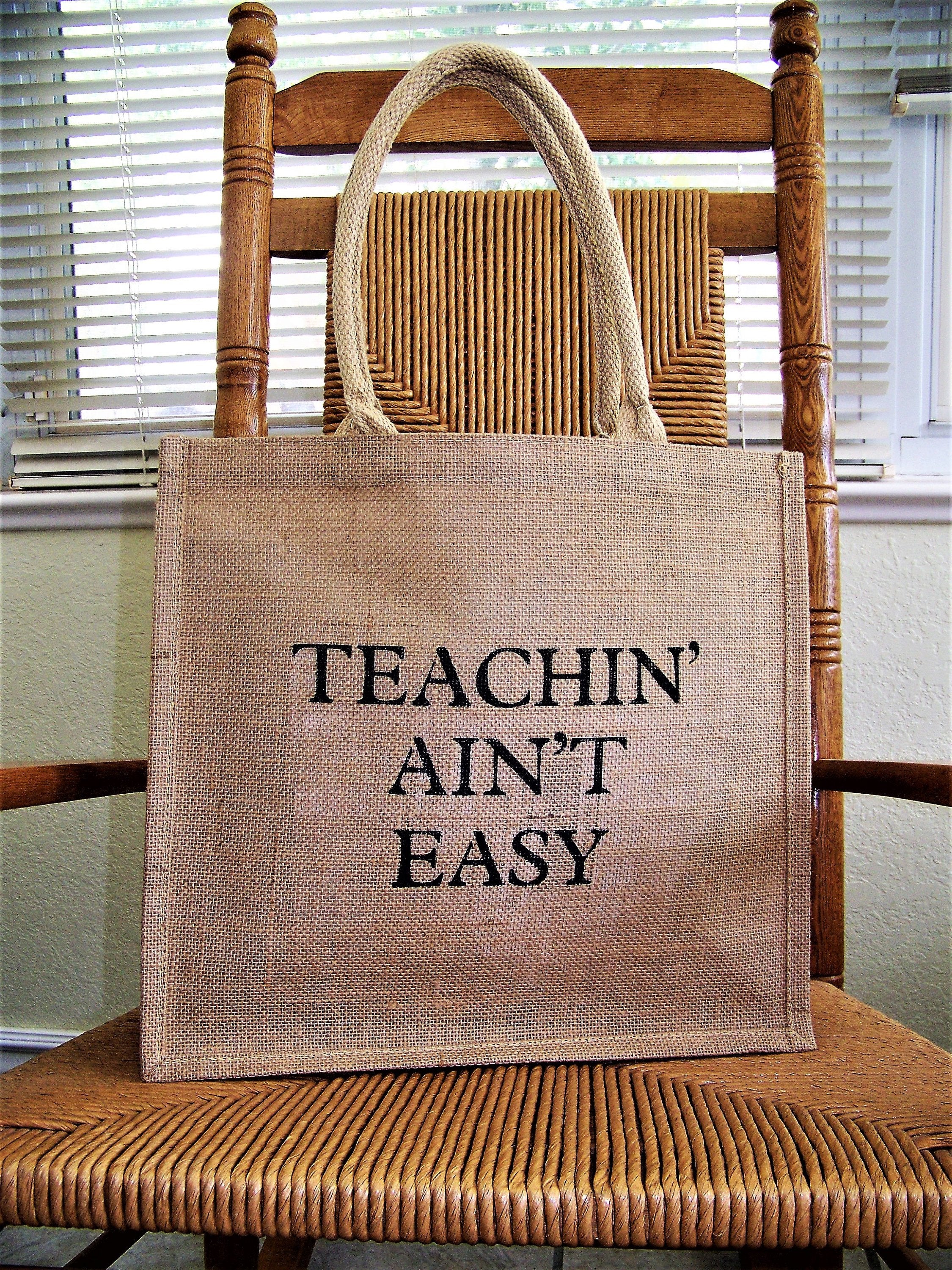 Teachin' Ain't Easy Burlap Tote bag