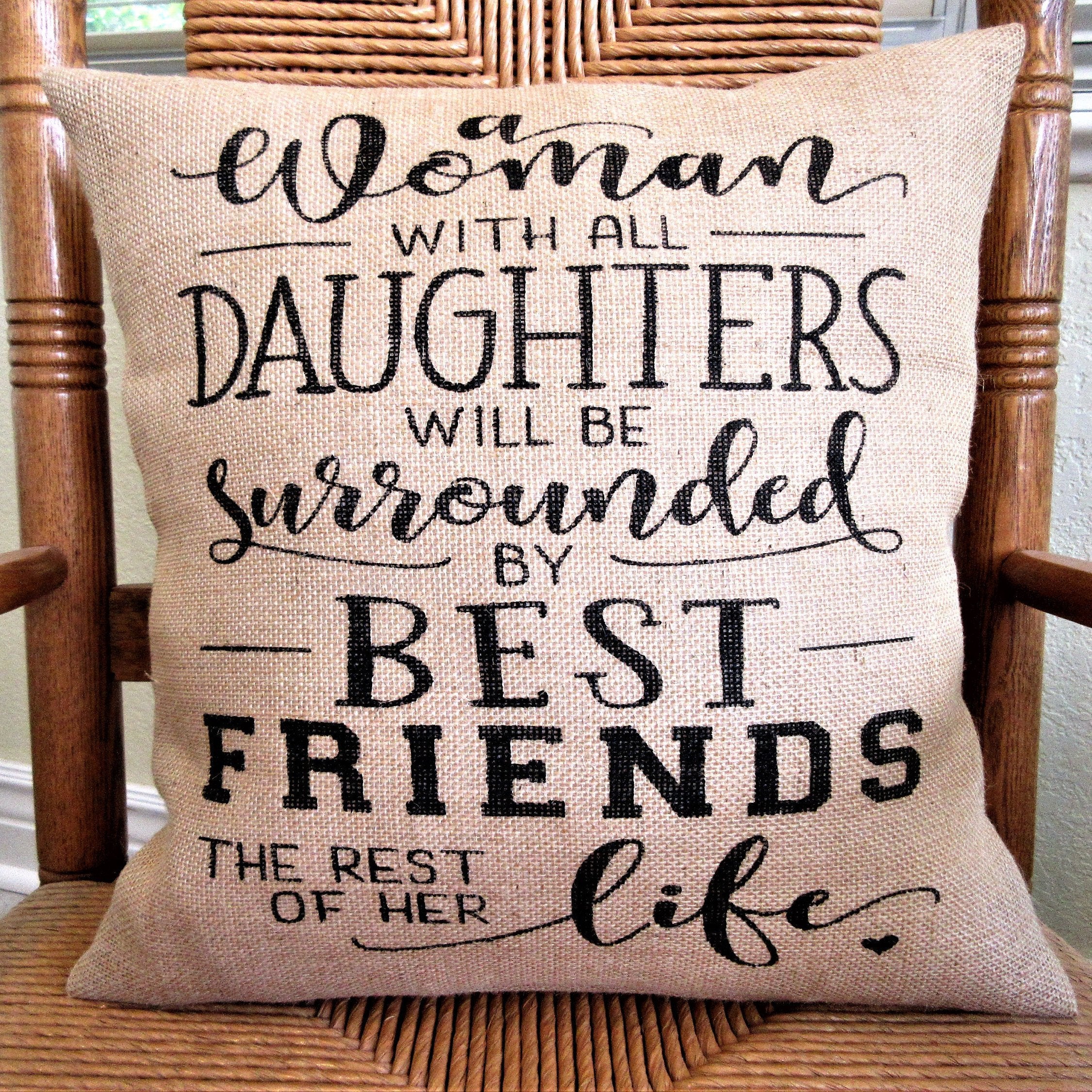A Woman with All Daughters Burlap Pillow