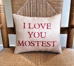 I Love You Mostest Burlap Pillow