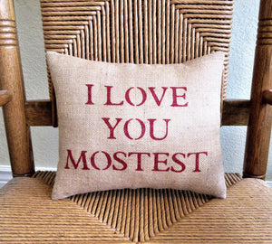 I Love You Mostest Burlap Pillow