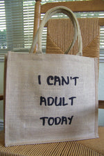 I can't adult today Burlap Tote Bag